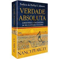 VERDADE ABSOLUTA - NANCY PEARCEY